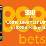 Como levantar dinheiro na 888bets Angola?
