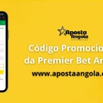 Código Promocional Premier Bet Angola