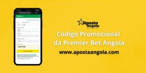 Codigo promocional da premier bet angola