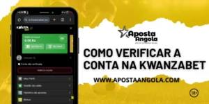 Como Verificar a conta na Kwanzabet